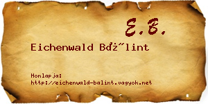 Eichenwald Bálint névjegykártya